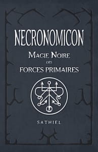 livre de magie noire : Necronomicon magie noire des forces primaires